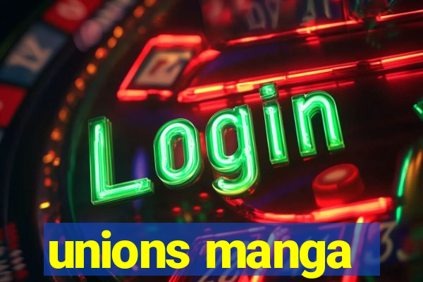 unions manga